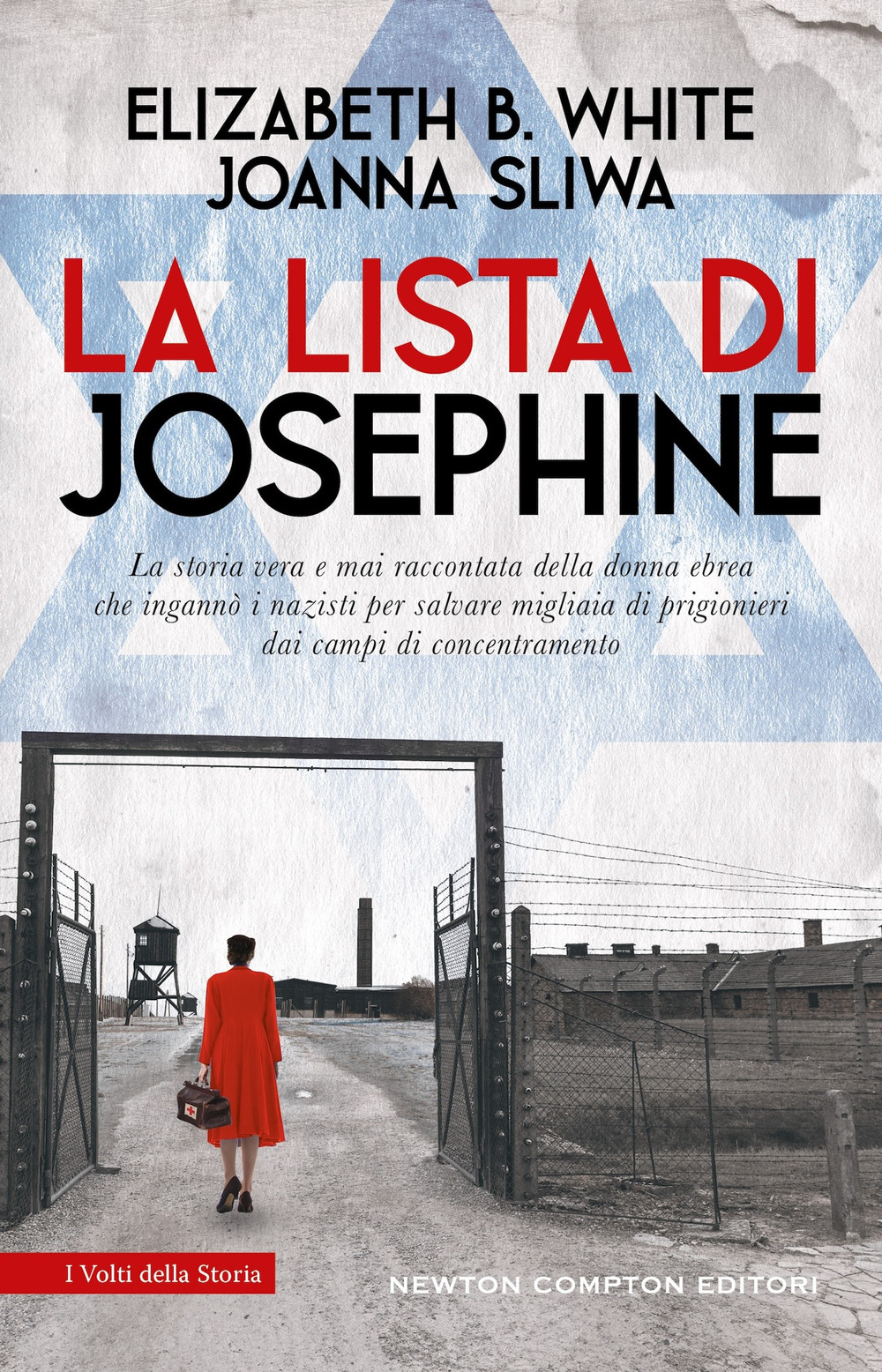 La lista di Josephine. La storia vera e mai raccontata della donna ebrea che ingannò i nazisti per salvare migliaia di prigionieri dai campi di concentramento