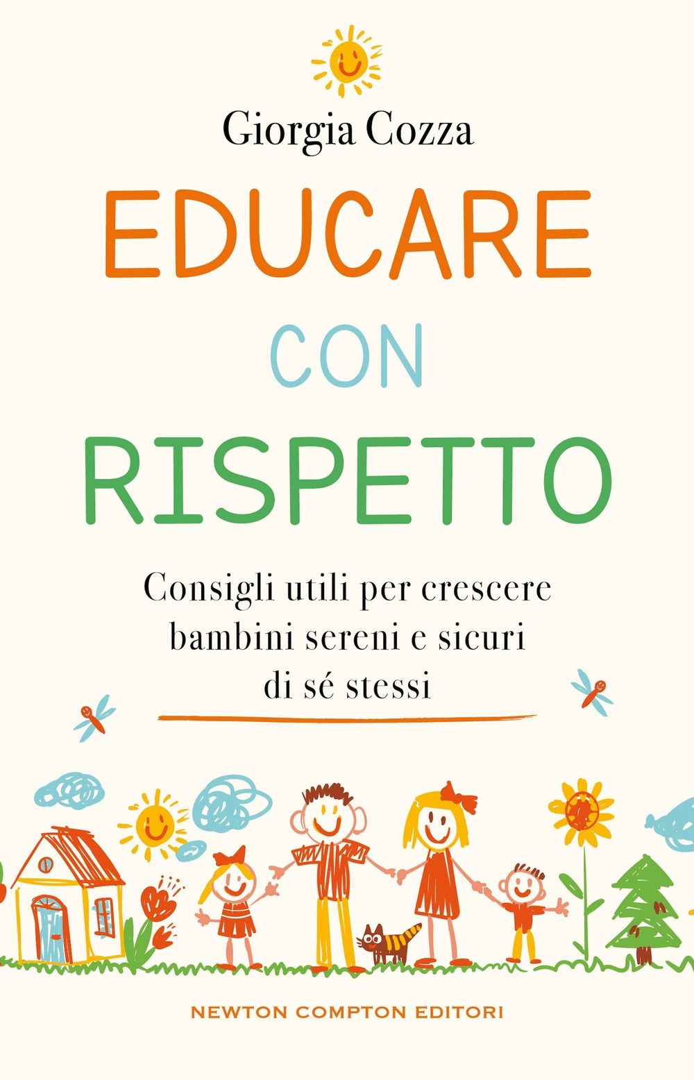 Educare con rispetto. Consigli utili per crescere bambini sereni e sicuri di sé stessi