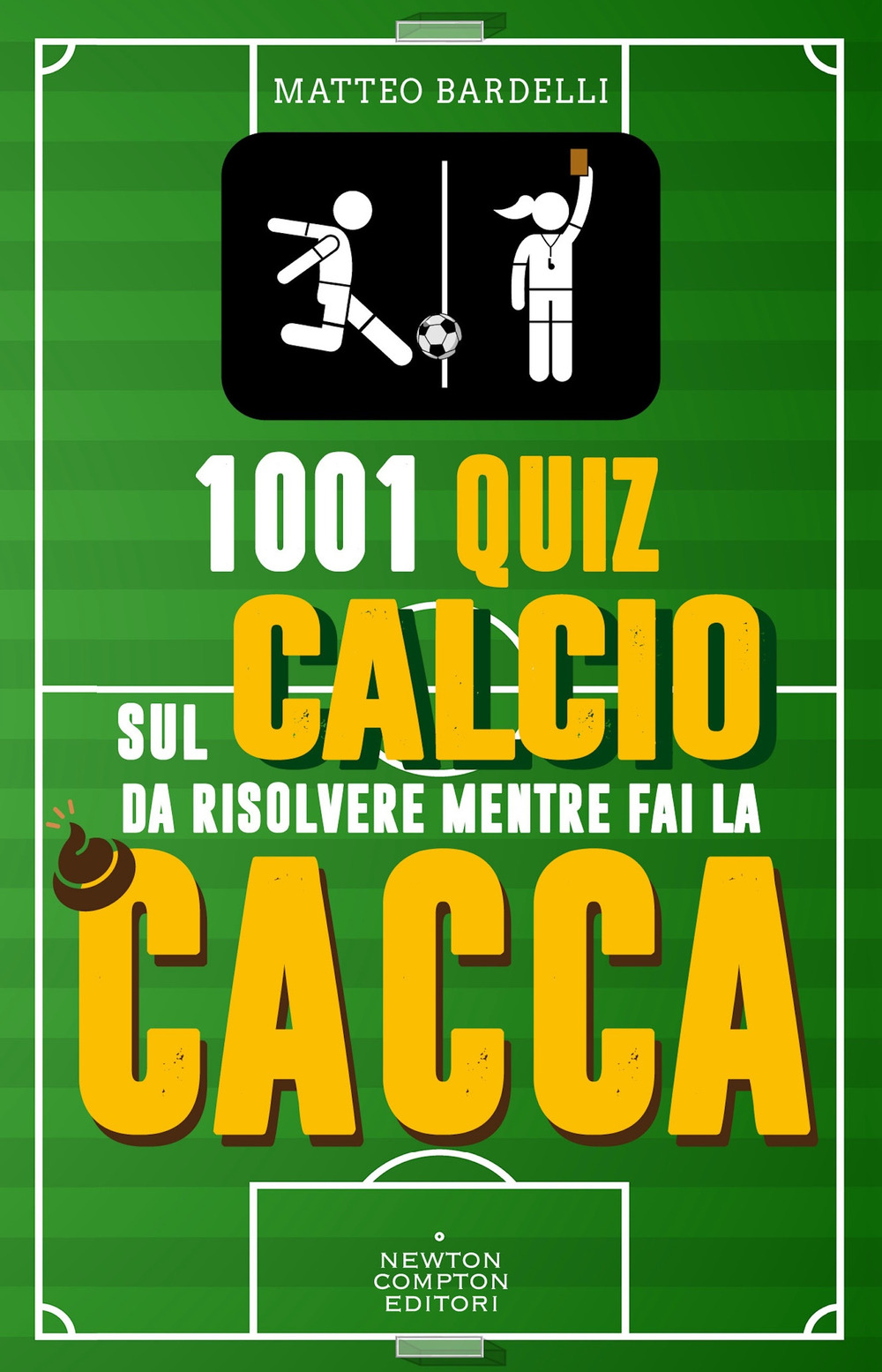 1001 quiz sul calcio da risolvere mentre fai la cacca