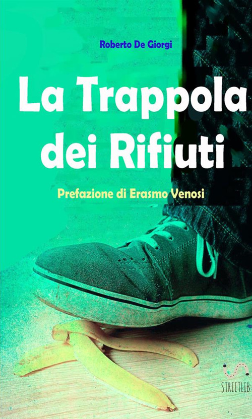 La trappola dei rifiuti