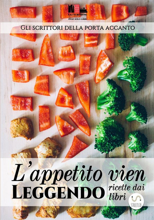 L'appetito vien leggendo. Ricette dai libri