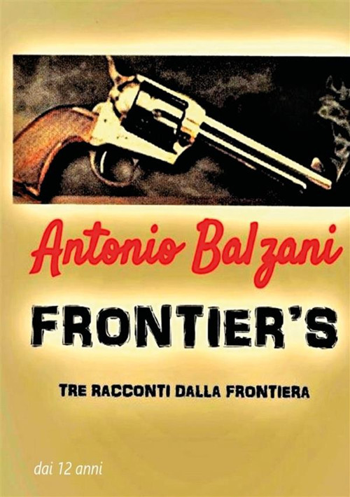 Frontier's. Tre racconti dalla frontiera