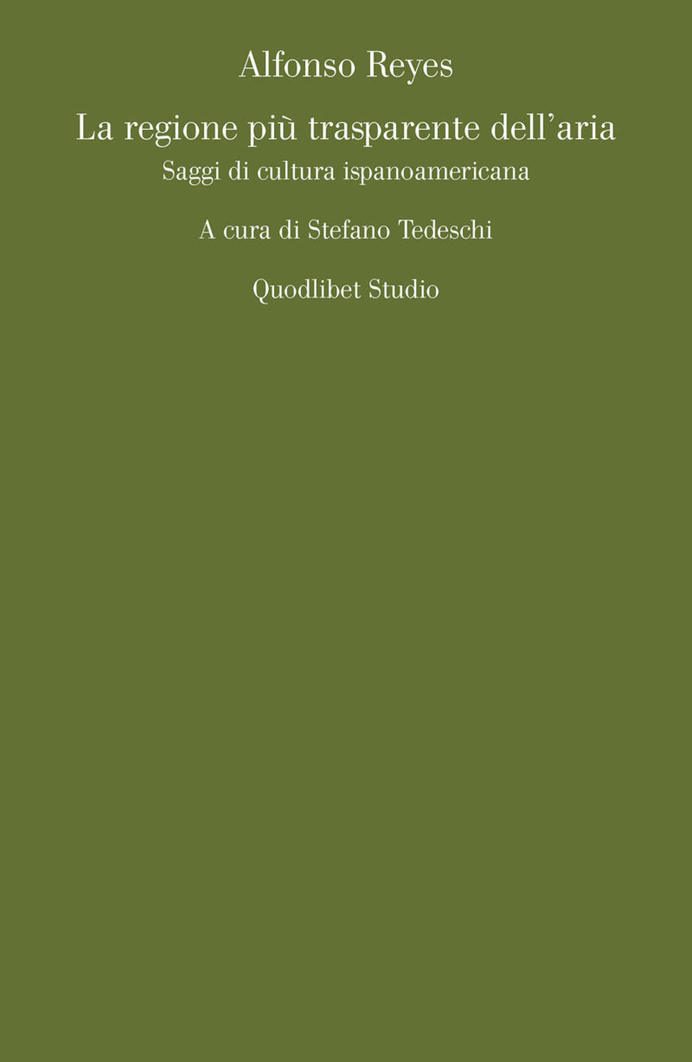 La regione più trasparente dell'aria. Saggi di cultura ispanoamericana