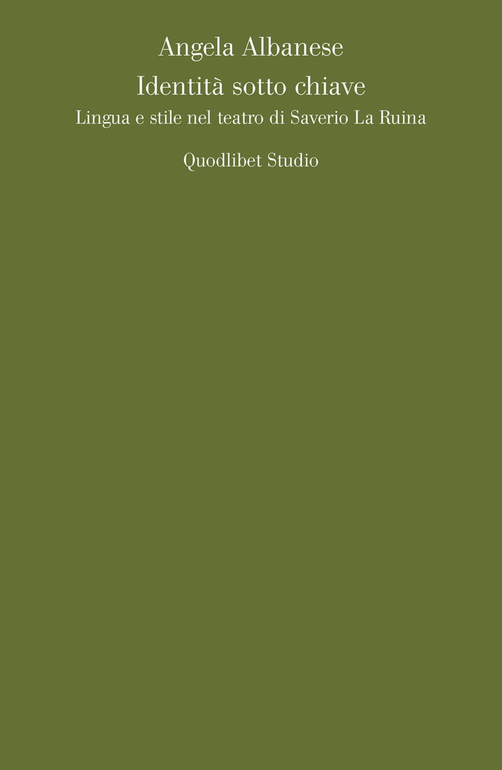 Identità sotto chiave. Lingua e stile nel teatro di Saverio La Ruina