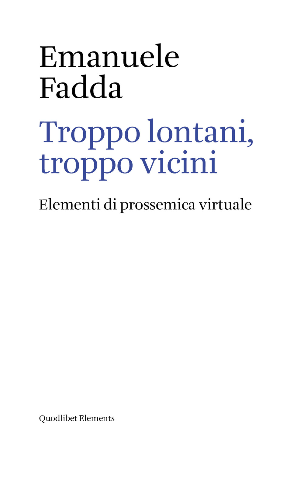 Troppo lontani, troppo vicini. Elementi di prossemica virtuale