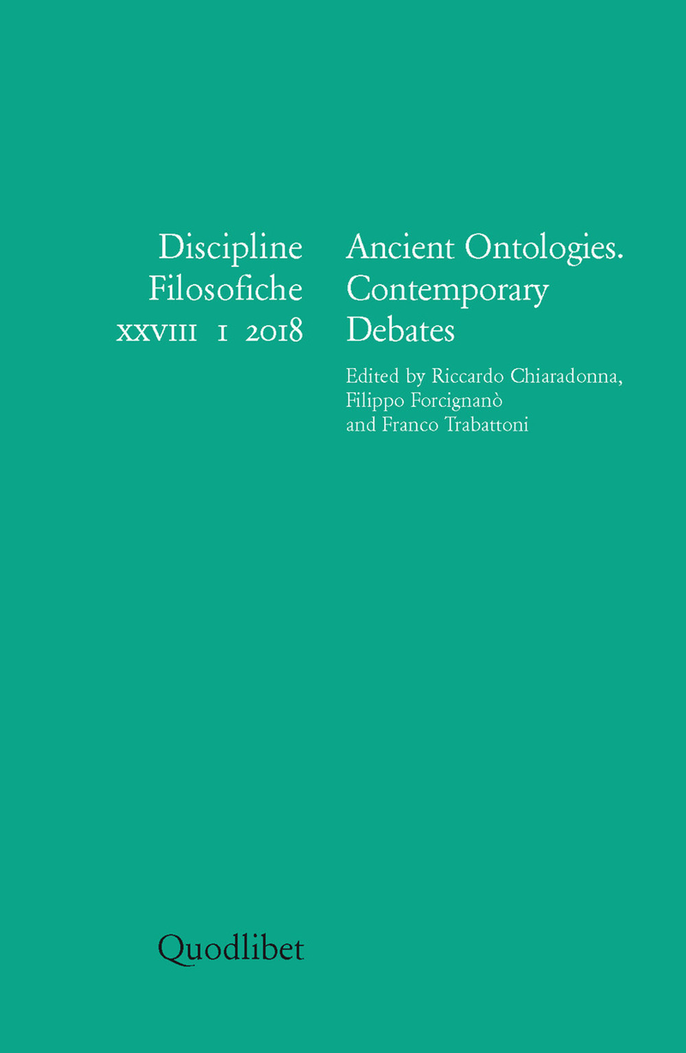 Discipline filosofiche (2018). Ediz. multilingue. Vol. 1: Ancient ontologies. Contemporary debates