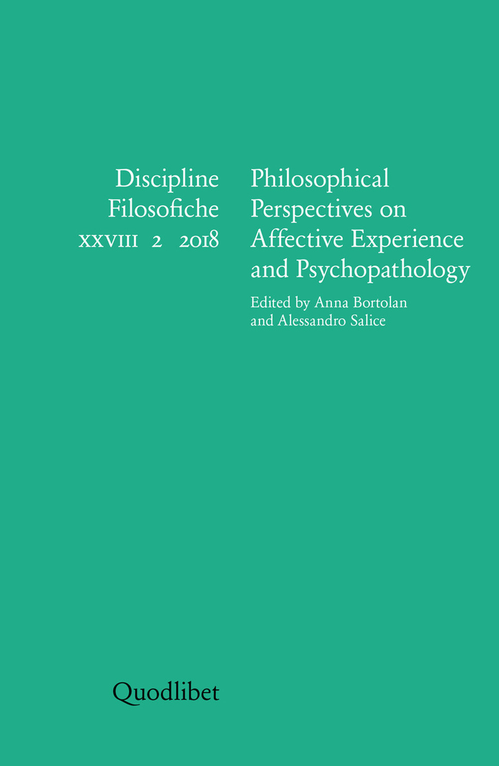 Discipline filosofiche (2018). Vol. 2: Philosophical perspectives on affective experience and psychopathology