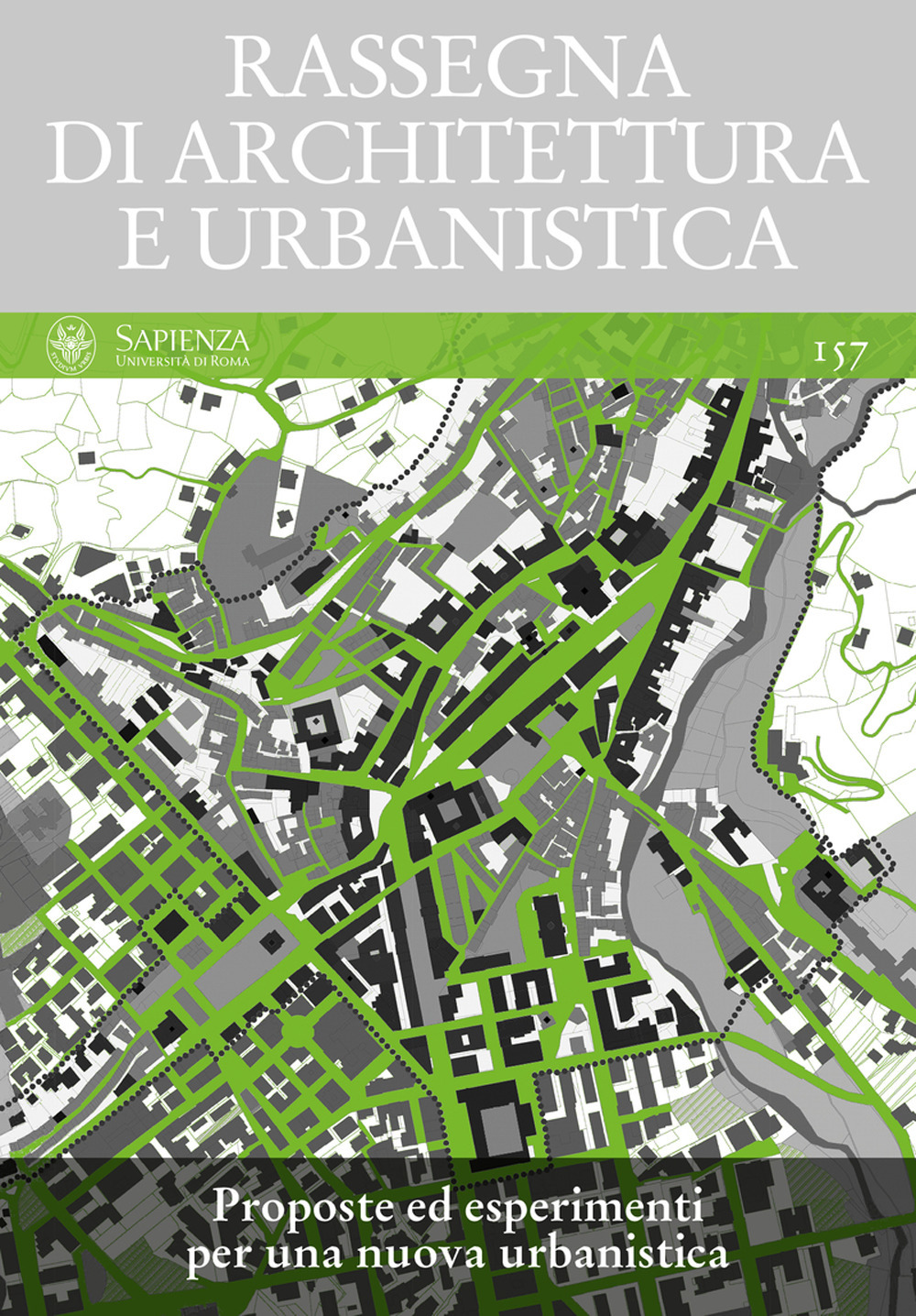 Rassegna di architettura e urbanistica. Ediz. multilingue. Vol. 157: Proposte ed esperimenti per una nuova urbanistica