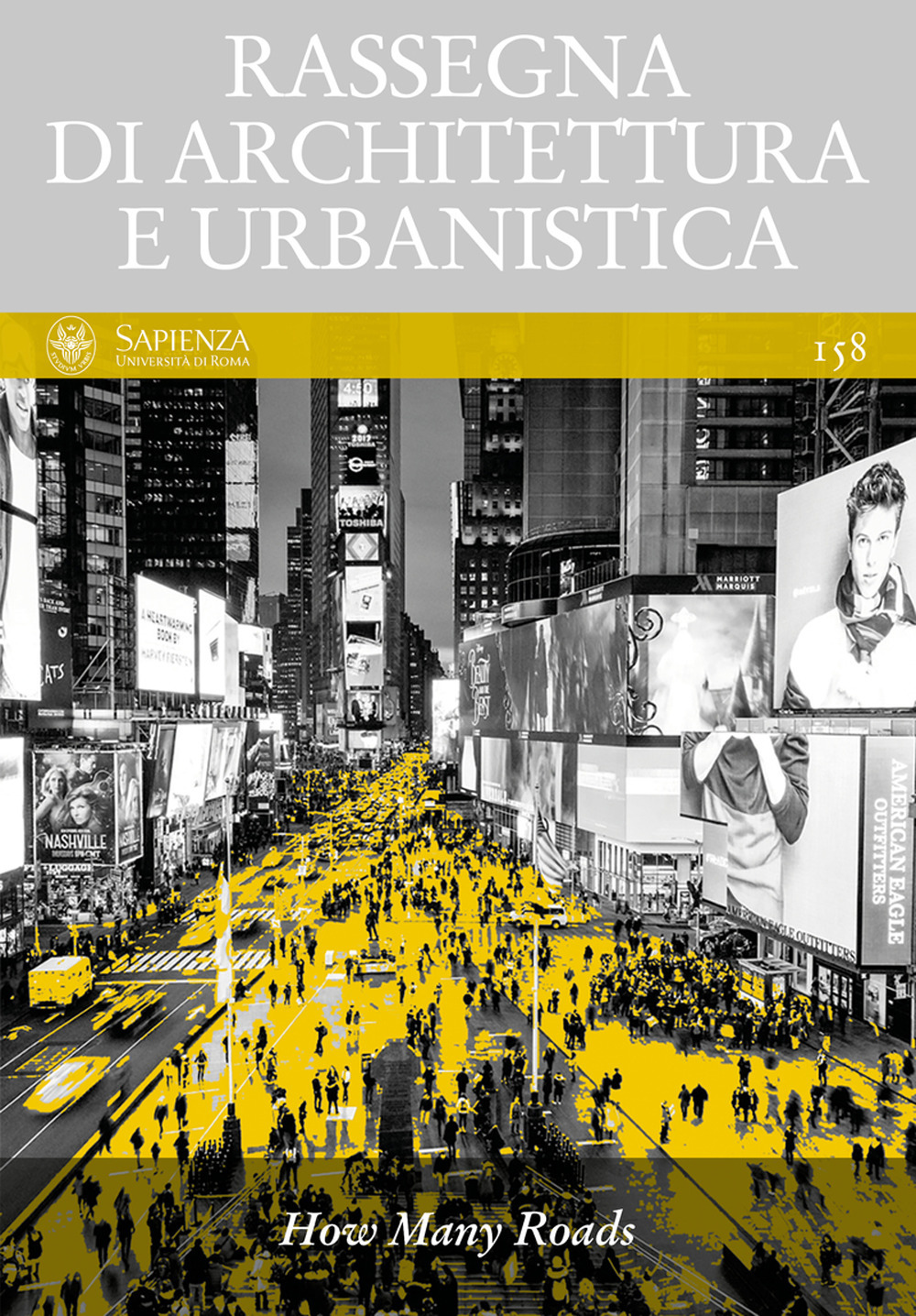 Rassegna di architettura e urbanistica. Ediz. italiana e inglese. Vol. 158: How many roads