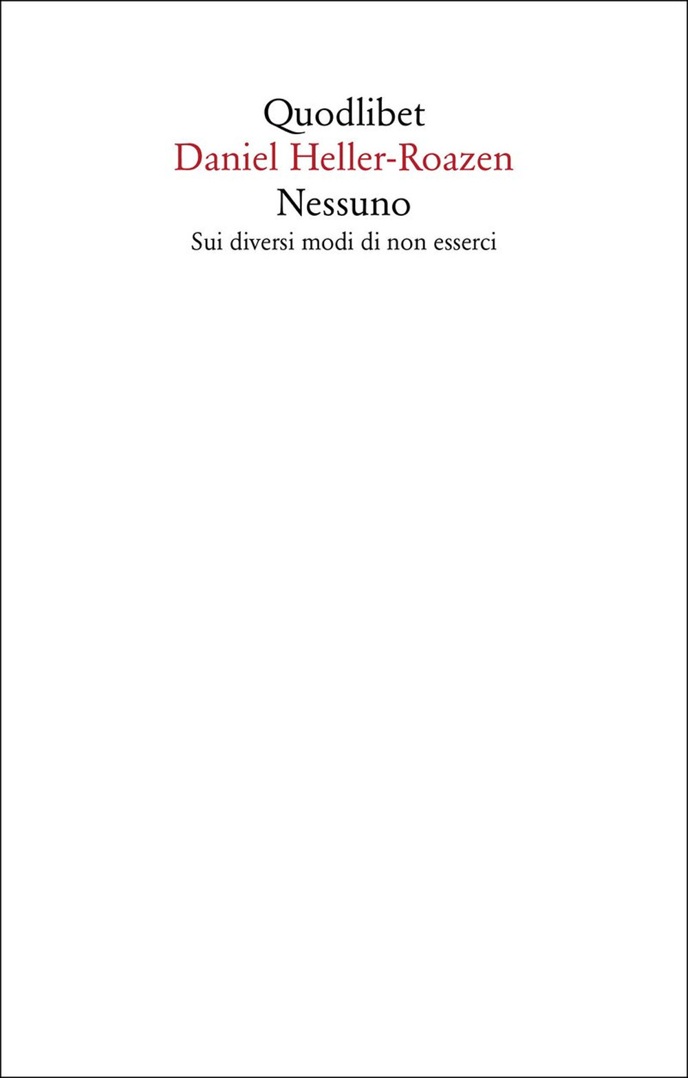 Nessuno. Sui diversi modi di non esserci