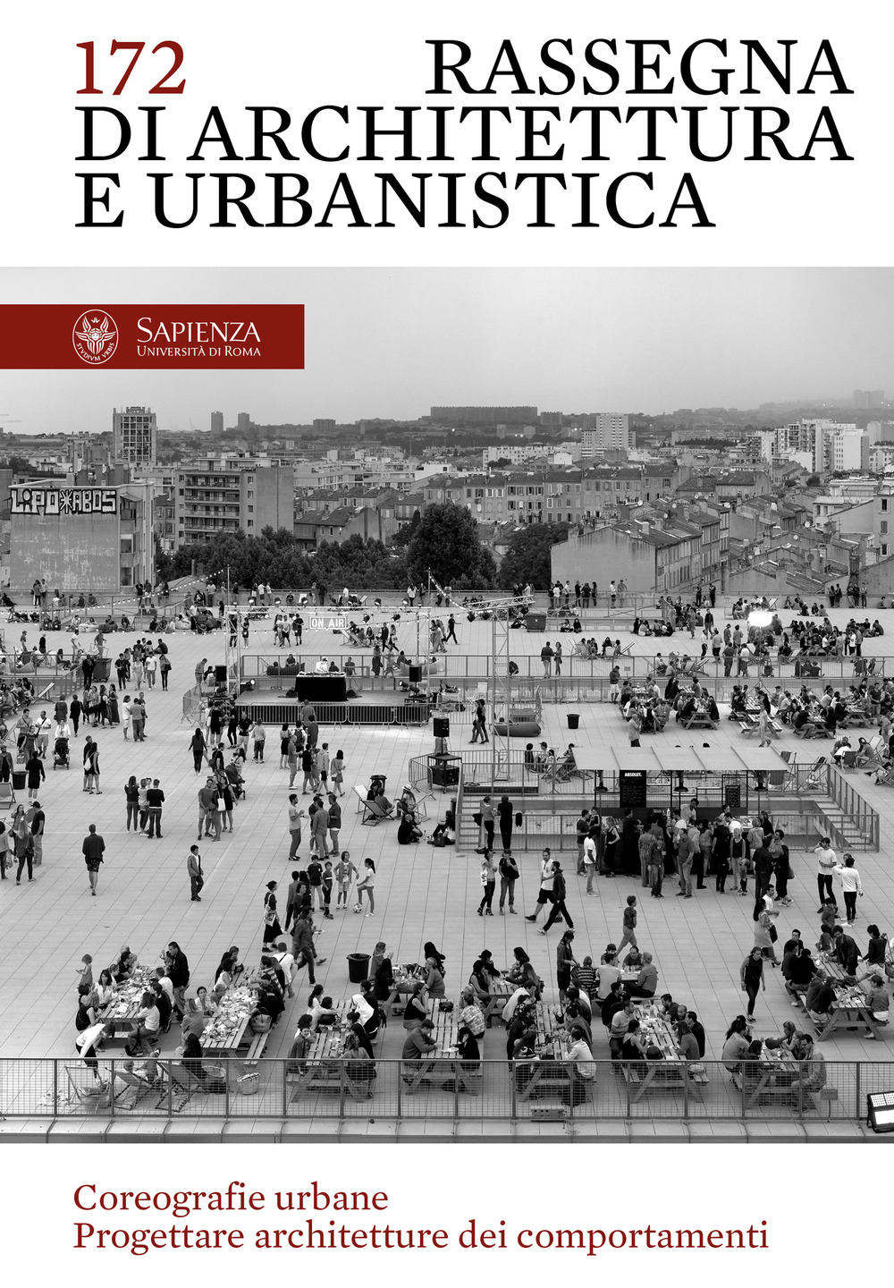 Rassegna di architettura e urbanistica. Ediz. italiana e inglese. Vol. 172: Coreografie urbane. Progettare architetture dei comportamenti