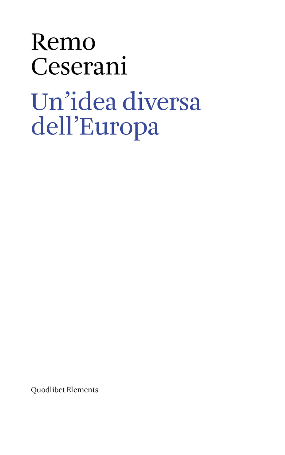 Un'idea diversa dell'Europa. Otto saggi sull'identità transnazionale europea. Ediz. italiana e inglese