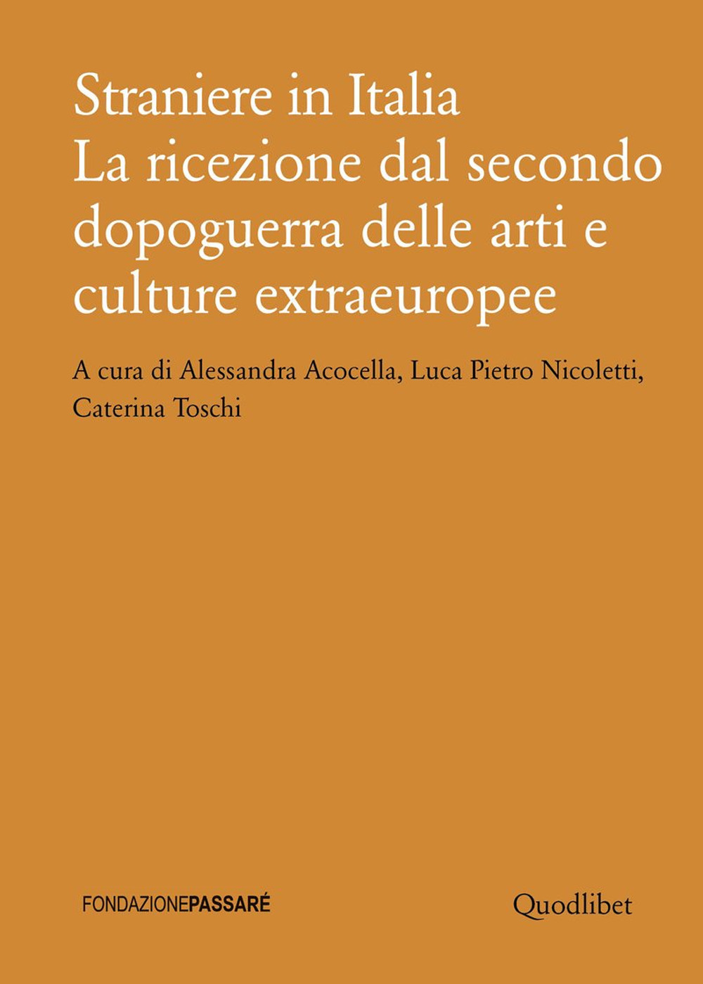 Straniere in Italia. La ricezione dal secondo dopoguerra delle arti e culture extraeuropee