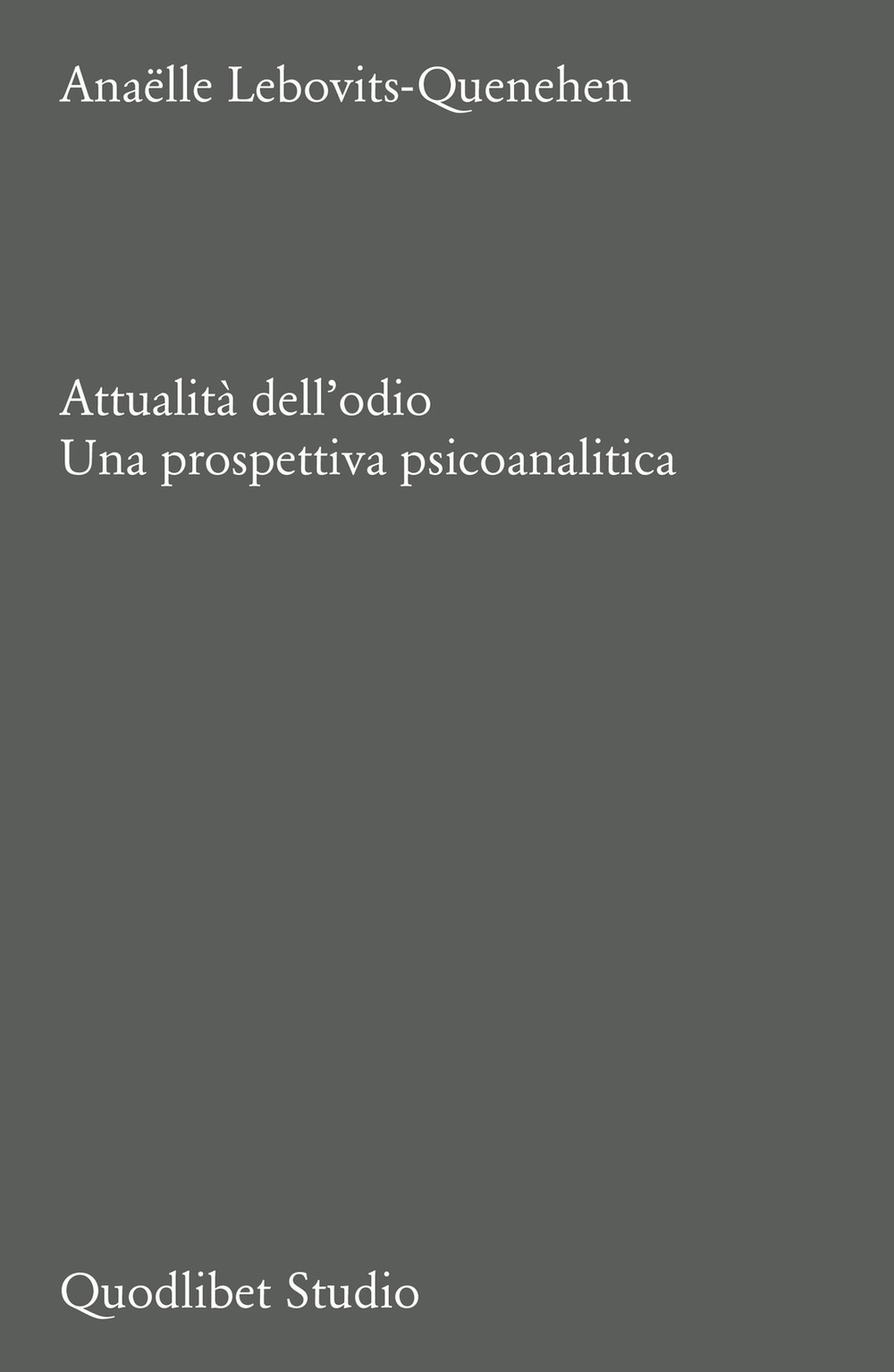 Attualità dell'odio. Una prospettiva psicoanalitica