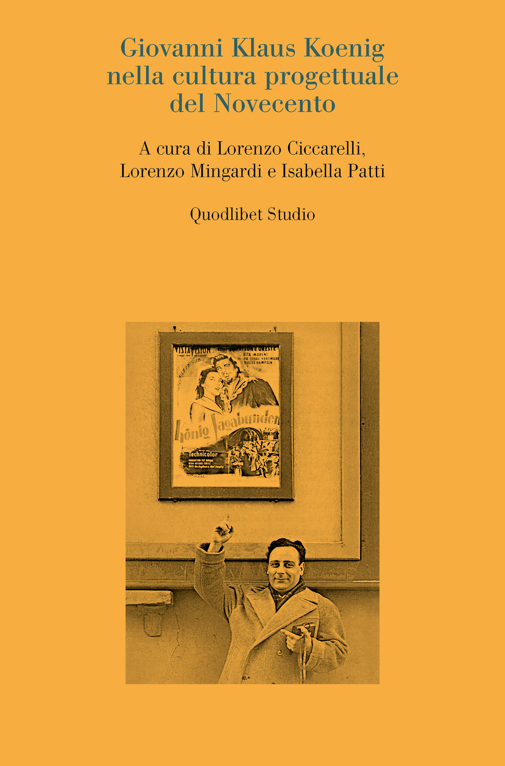 Giovanni Klaus Koenig nella cultura progettuale del Novecento