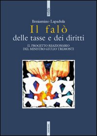 Il falò delle tasse e dei diritti