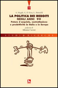 La politica dei redditi negli anni '90. Potere d'acquisto, contrattazione e produttività in Italia e in Europa