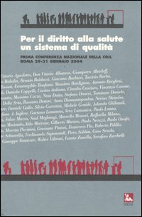 Per il diritto alla salute un sistema di qualità. Prima conferenza nazionale della CGIL (Roma, 29-31 gennaio 2004)