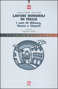 Lavori minorili in Italia. I casi di Milano, Roma e Napoli