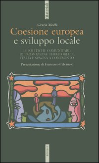 Coesione europea e sviluppo locale. Le politiche comunitarie di promozione territoriale: Italia e Spagna a confronto