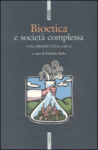 Bioetica e società complessa. Una prospettiva laica