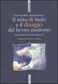 Il mito di Sisifo e il disagio del lavoro moderno. Riflessioni ed esperienze