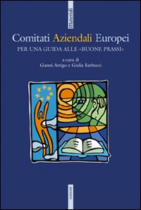 Comitati aziendali europei. Per una guida alle «buone prassi»