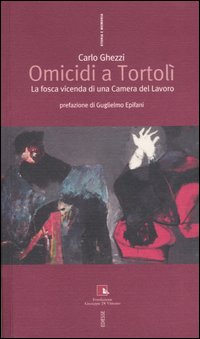 Omicidi a Tortolì. La fosca vicenda di una Camera del Lavoro