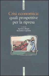 Crisi economica: quali prospettive per la ripresa