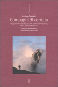 Compagni di cordata. Associazionismo proletario, alpinisti sovversivi,sport popolare in Italia