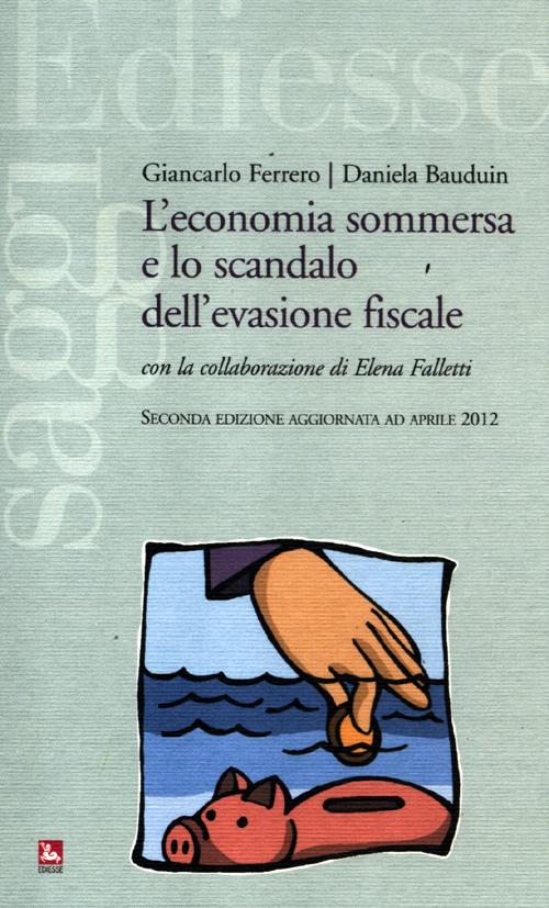 L'economia sommersa e lo scandalo dell'evasione fiscale