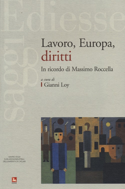 Lavoro, Europa, diritti. In ricordo di Massimo Roccella