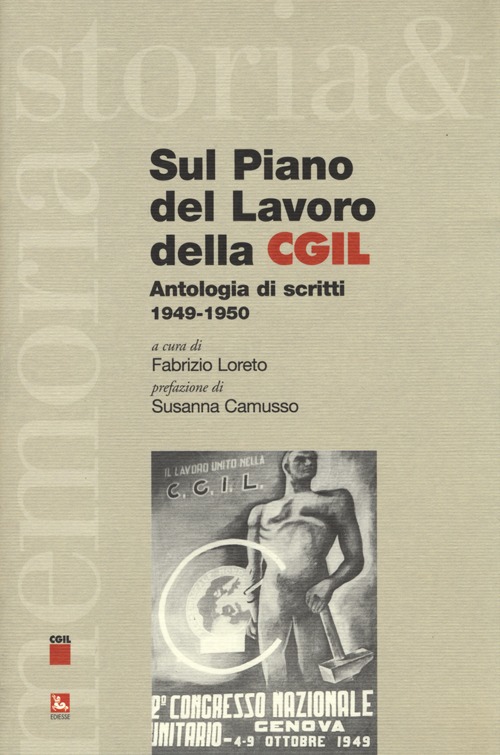 Sul piano del lavoro della CGIL. Antologia di scritti 1949-1950