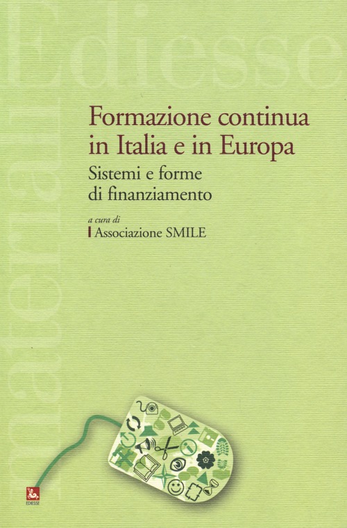 Formazione continua in Italia e in Europa. Sistemi e forme di finanziamento