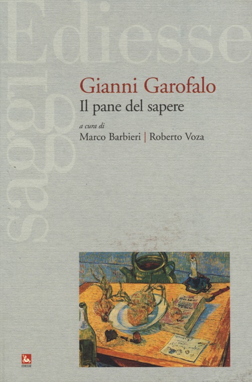 Gianni Garofalo. Il pane del sapere