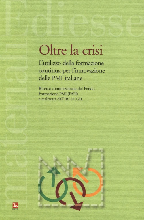 Oltre la crisi. L'utilizzo della formazione continua per l'innovazione delle PMI italiane