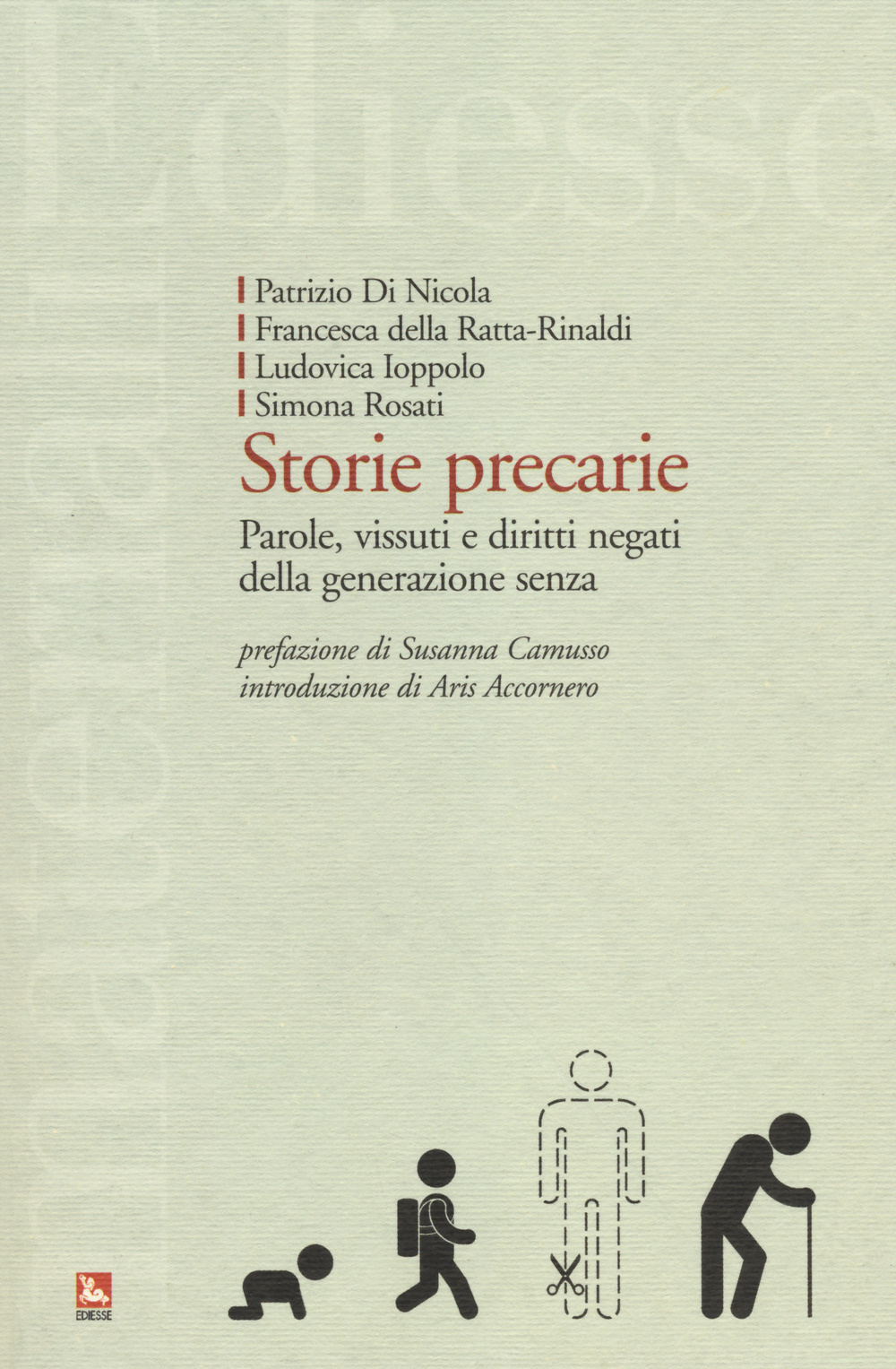 Storie precarie. Parole, vissuti e diritti negati della generazione senza