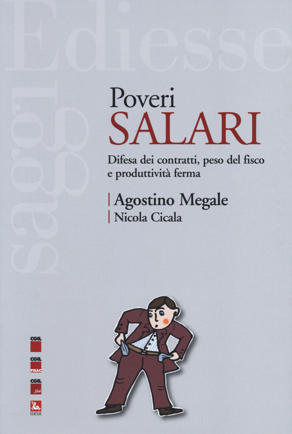 Poveri salari. Difesa dei contratti, peso del fisco e produttività ferma