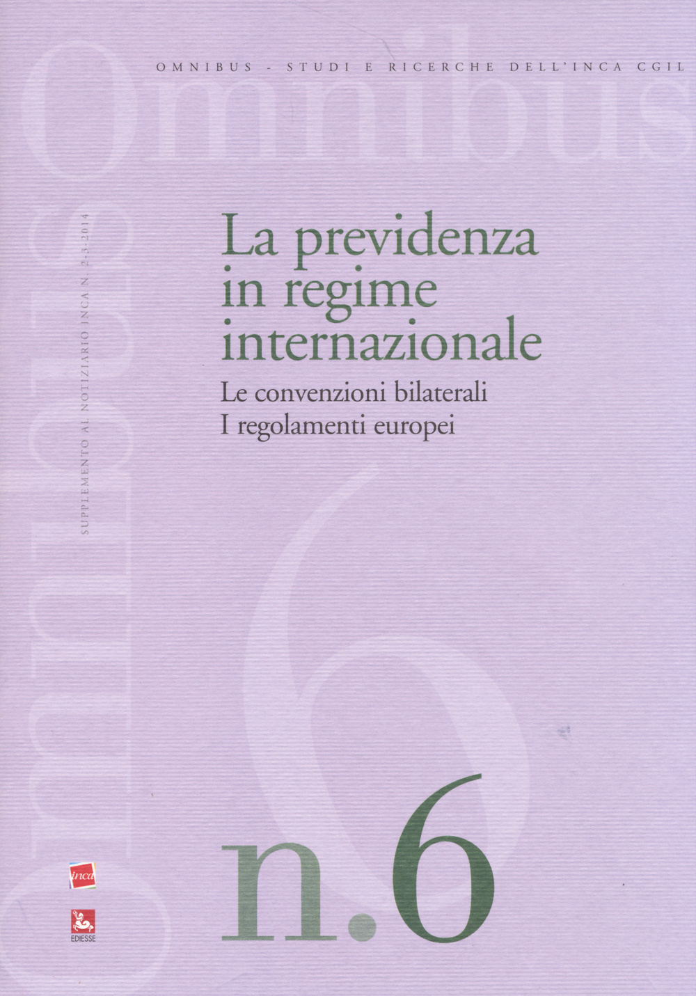 La previdenza in regime internazionale. Le convenzioni bilaterali. I regolamenti europei