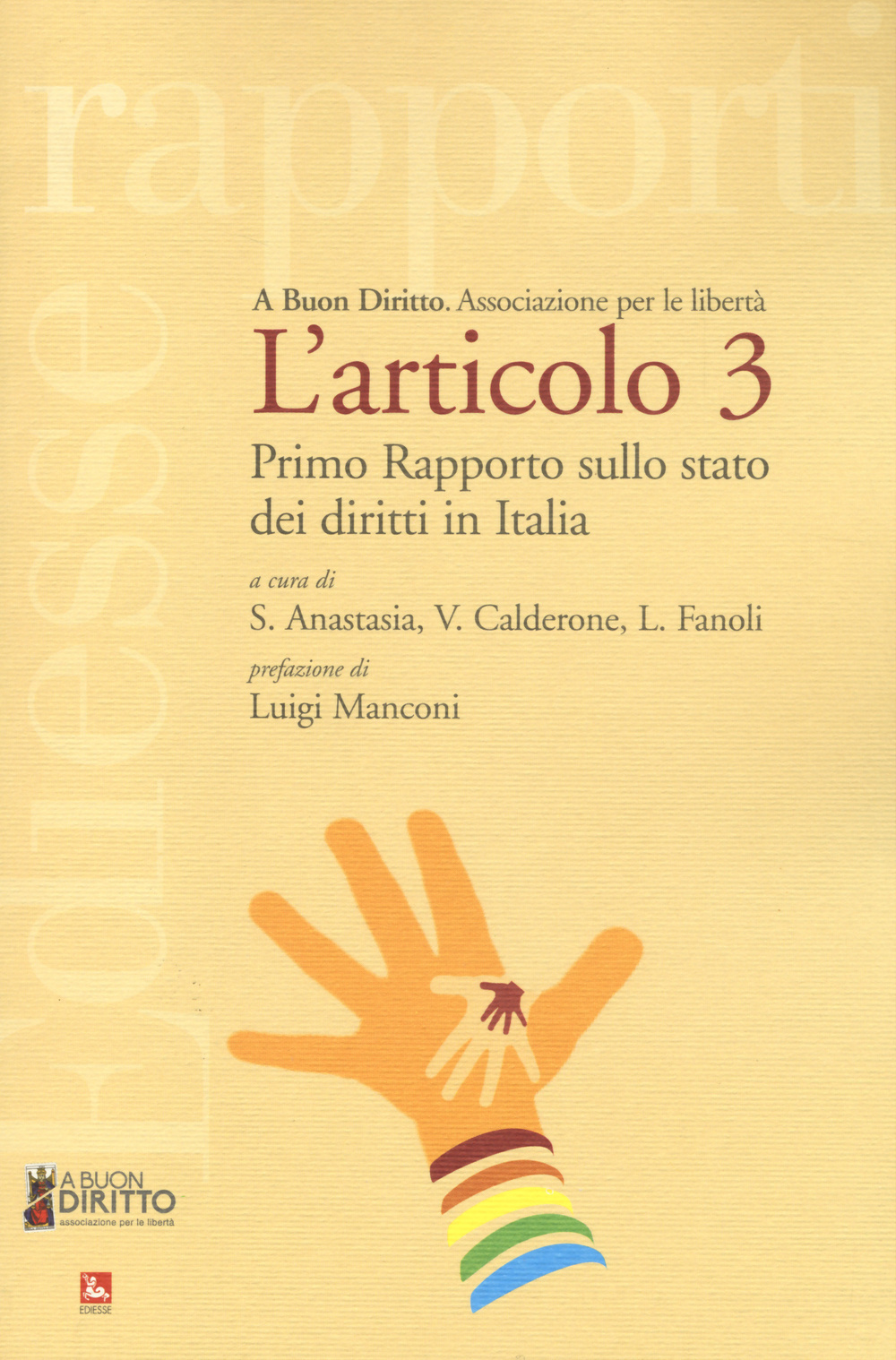 L'articolo 3. Primo rapporto sullo stato dei diritti in Italia