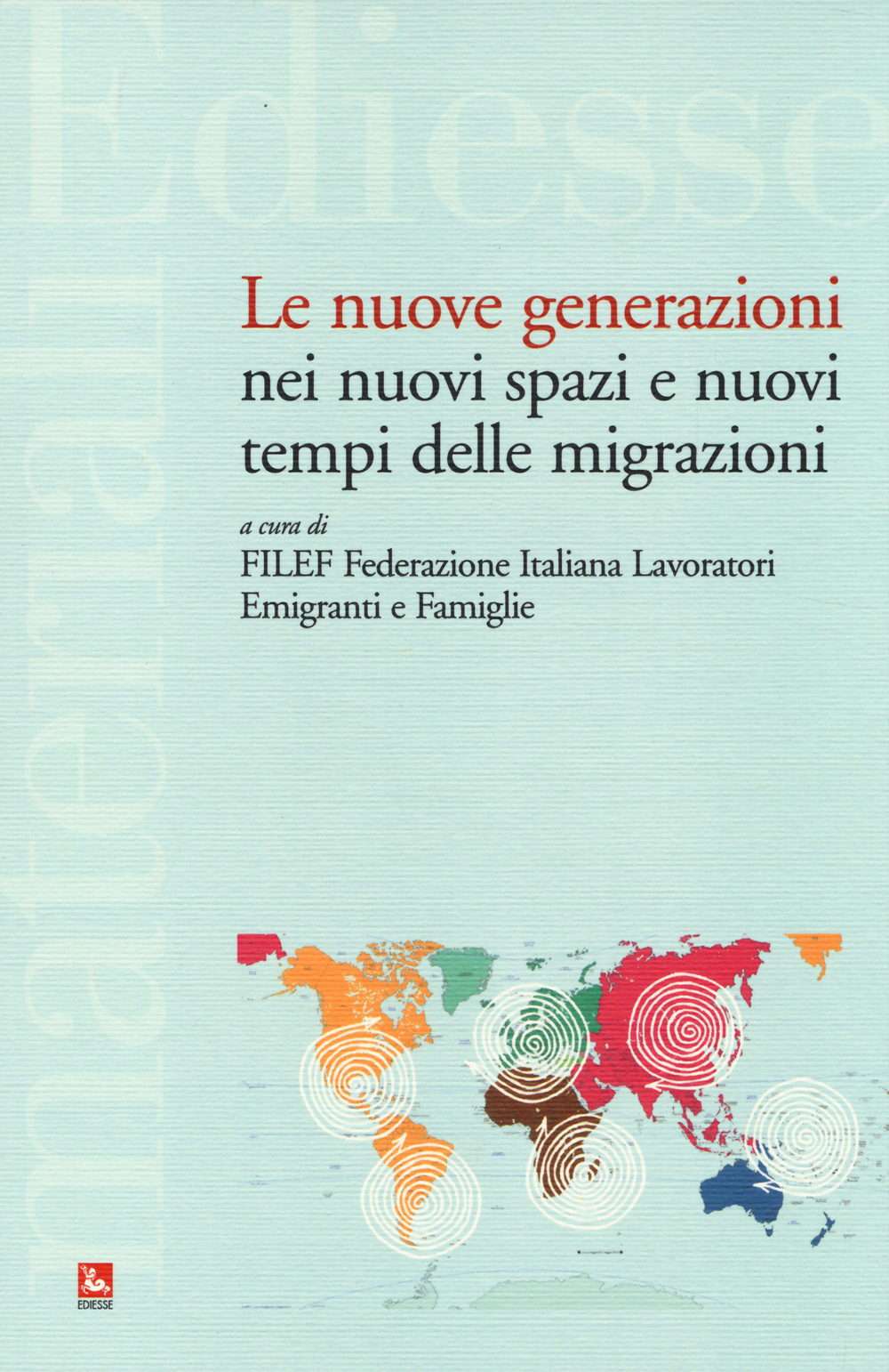 Le nuove generazioni nei nuovi spazi e nuovi tempi delle migrazioni