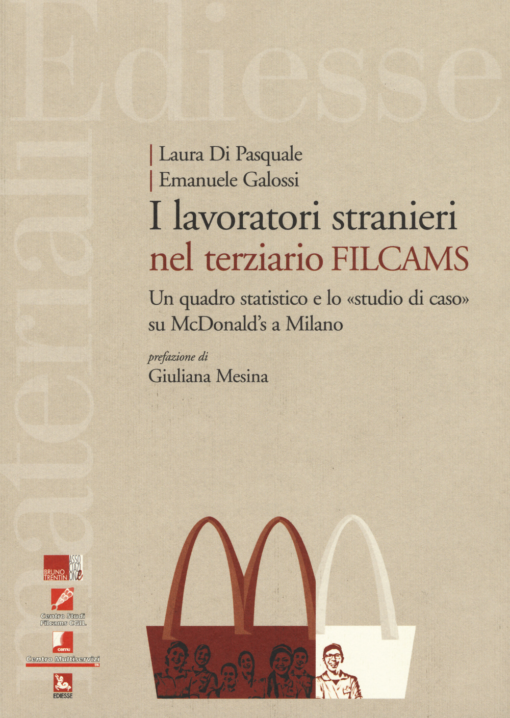 I lavoratori stranieri nel terziario Filcams. Un quadro statistico e lo «studio di caso» su McDonald's a Milano