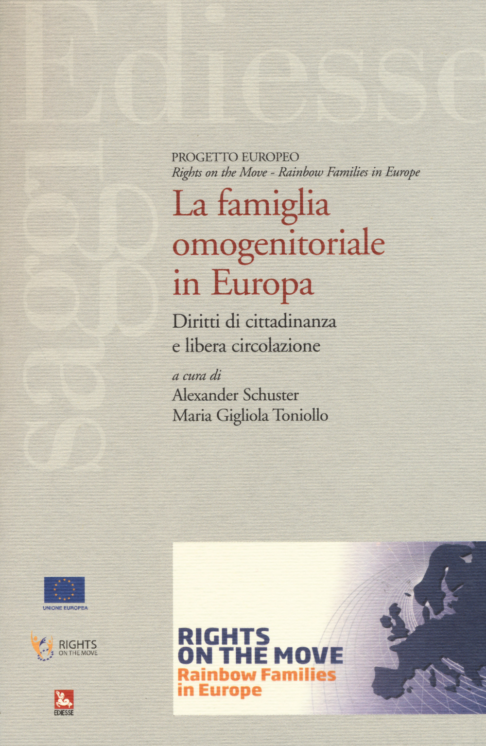 La famiglia omonogenitoriale in Europa. Diritti di cittadinanza e libera circolazione