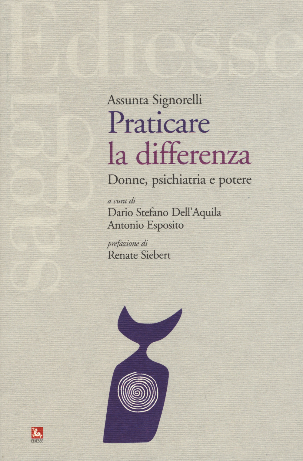 Praticare la differenza. Donne, psichiatria e potere