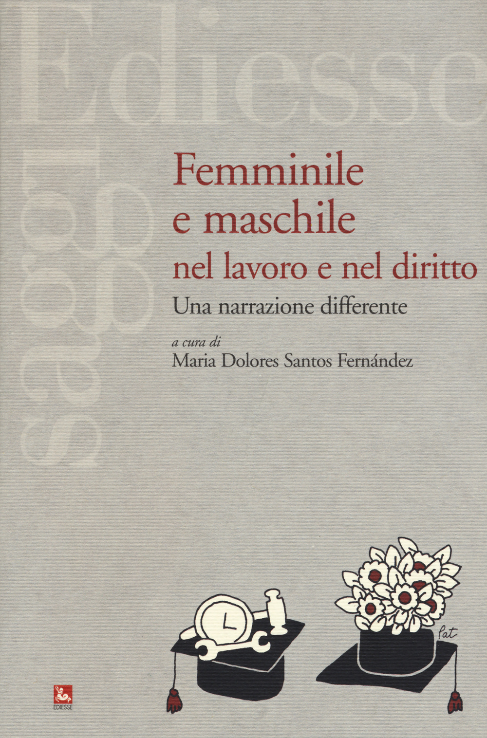 Femminile e maschile nel lavoro e nel diritto. Una narrazione differente