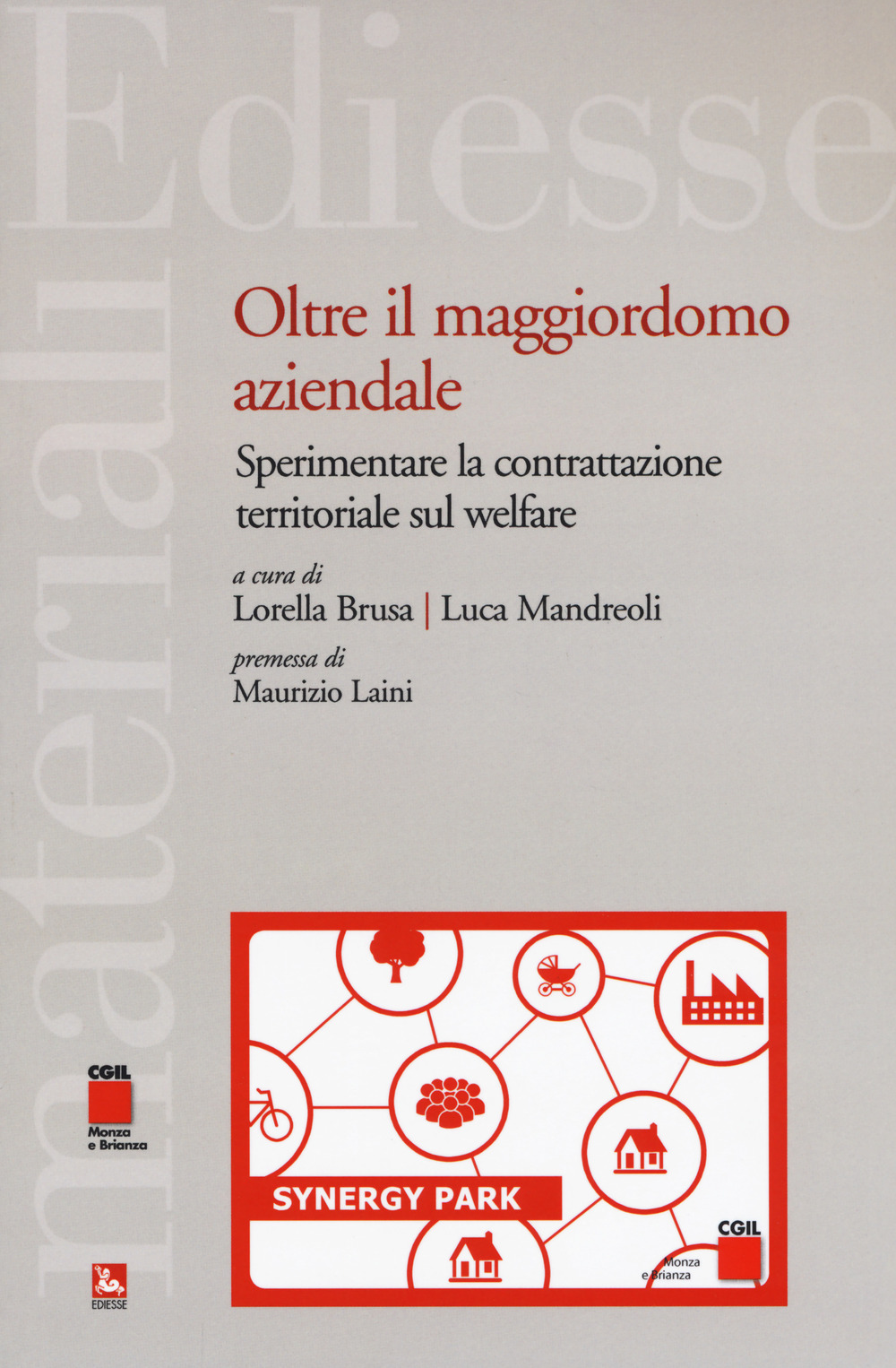 Oltre il maggiordomo aziendale. Sperimentare la contrattazione territoriale sul welfare