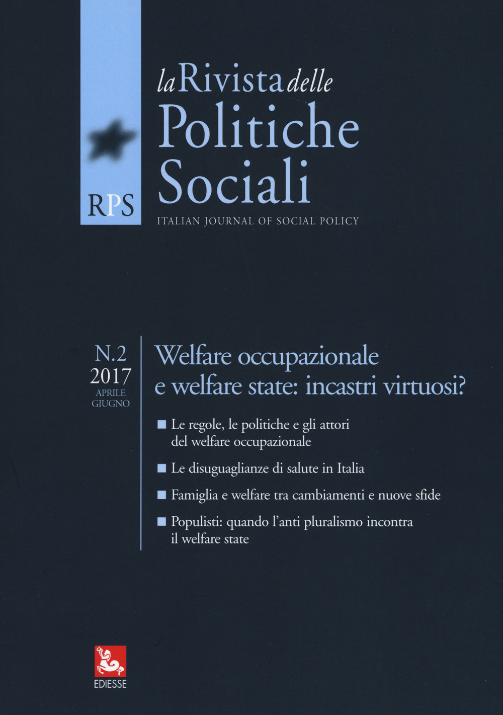 La rivista delle politiche sociali (2017). Vol. 2: Welfare occupazionale e welfare state: incastri virtuosi? (Aprile-Giugno)