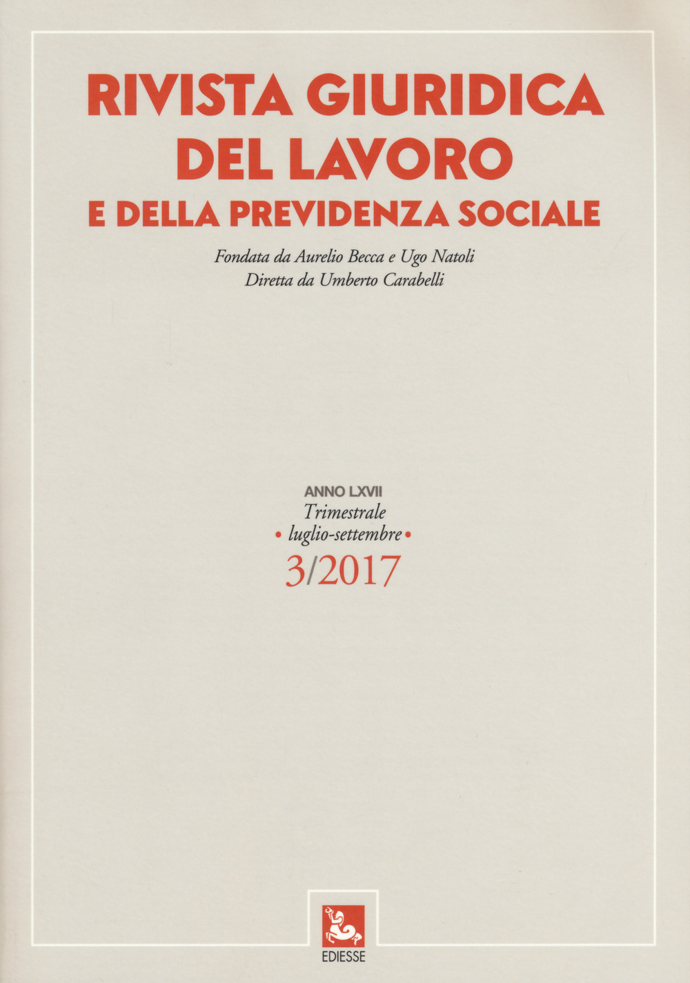 Rivista giuridica del lavoro e della previdenza sociale (2017). Vol. 3