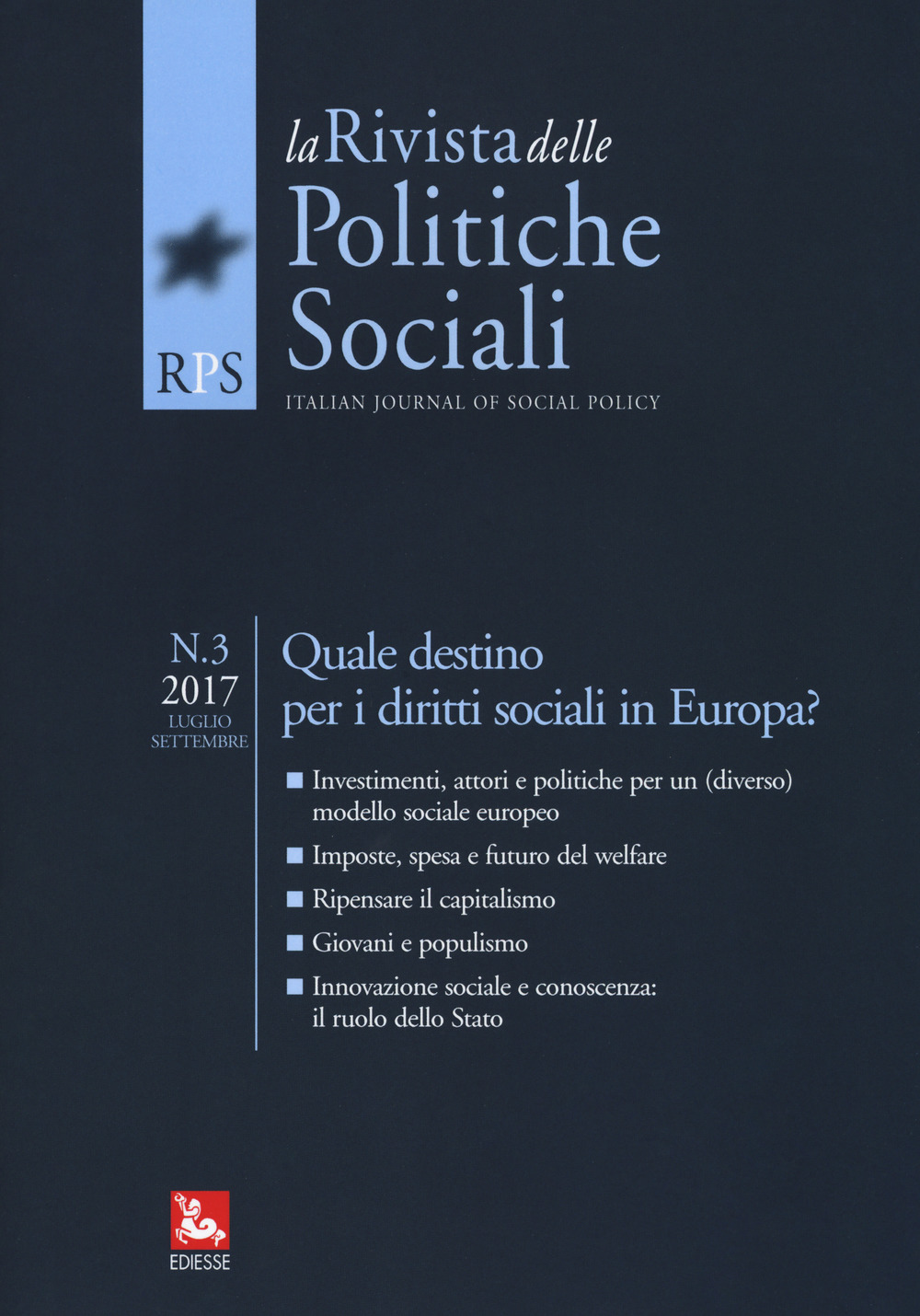 La rivista delle politiche sociali (2017). Vol. 3: Quale destino per i diritti sociali in Europa? (Luglio-Settembre)