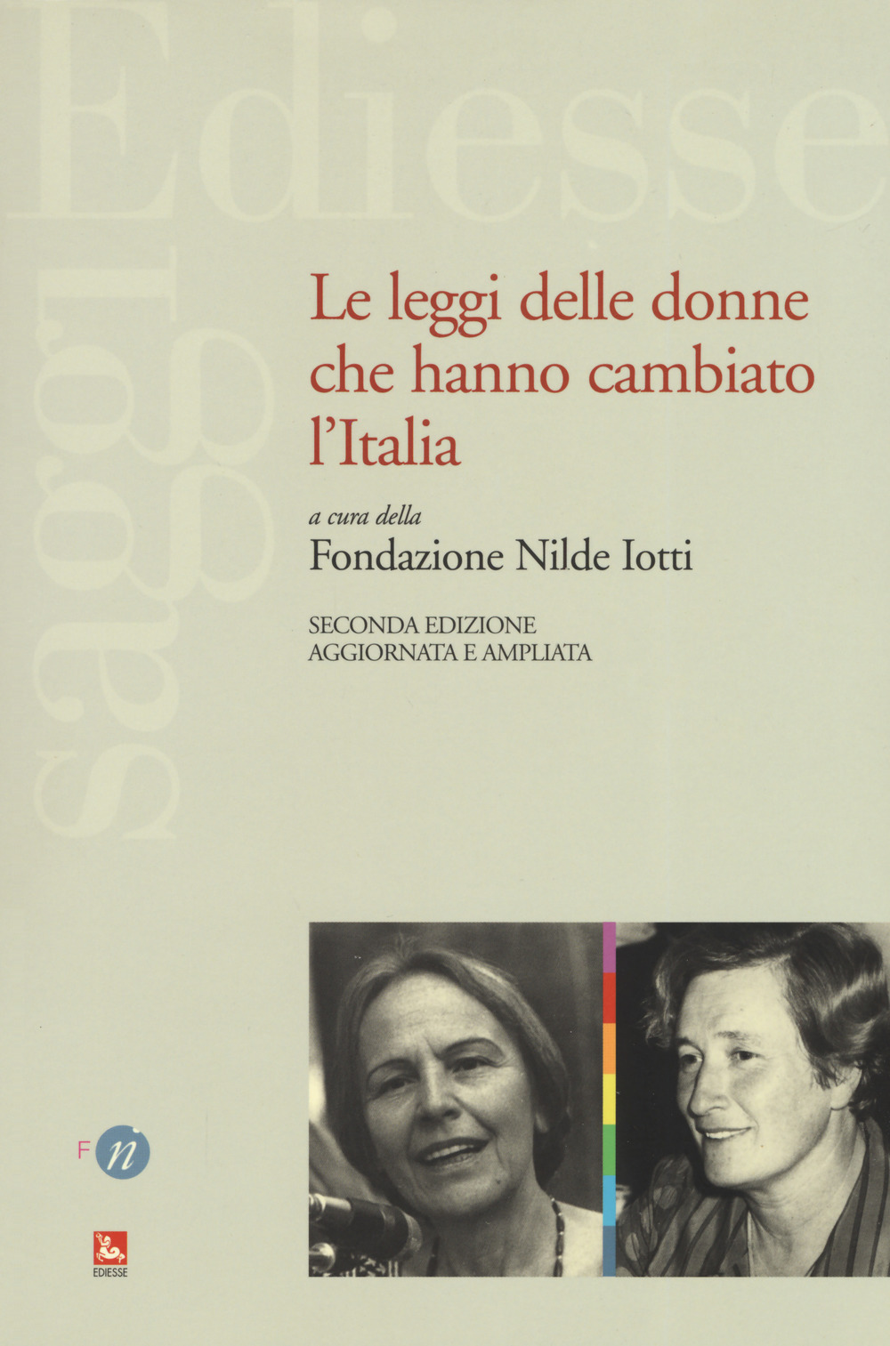 Le leggi delle donne che hanno cambiato l'Italia. Ediz. ampliata